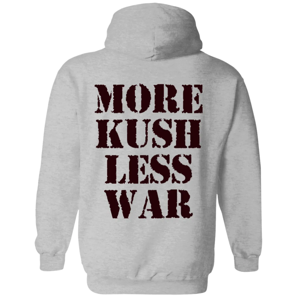 More Kush Less War Hoodie